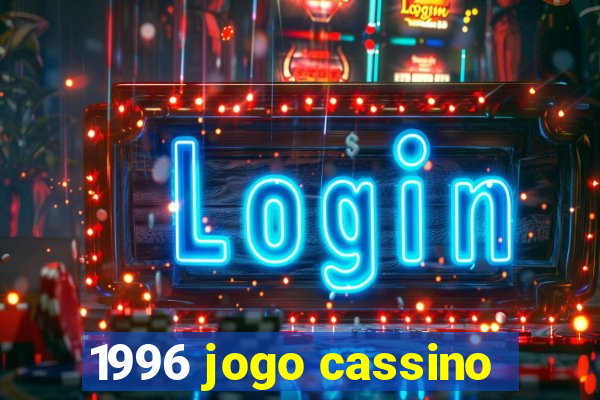 1996 jogo cassino